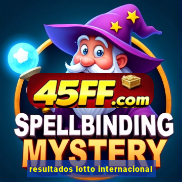 resultados lotto internacional